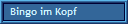 Bingo im Kopf