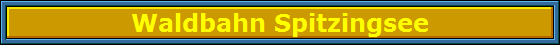 Waldbahn Spitzingsee Waldbahn Spitzingsee